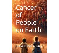 Cancer of People on Earth