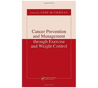 Cancer Prevention And Management Through Exercise And Weight Control