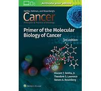 Cancer: Principles And Practice Of Oncology Primer Of Molecular Biology In Cancer