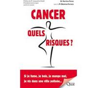 Cancer, quels risques ? Martine Pérez (Auteur), Béatrice Fervers (Auteur)