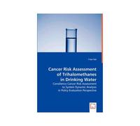 Cancer Risk Assessment Of Trihalomethanes In Drinking Water