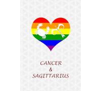 Cancer Sagittarius Couple Pride: Journal for Cancer and Sagittarius Gay Couples. LGBTQ Gifts for Zodiac, Astrology and Horoscope Lovers.