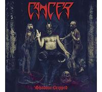 Cancer - Shadow Gripped [Import]
