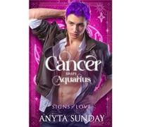 Cancer Ships Aquarius - Anyta Sunday - Draft2Digital - Livre en Anglais Anyta SundayAnyta Sunday (Auteur)