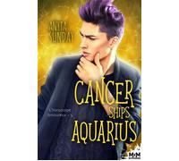 Cancer Ships Aquarius L'horoscope amoureux, T5 - Anyta Sunday - MxM Bookmark - broché - Roman