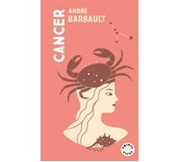 Cancer Signe astro du 22 juin au 22 juillet - André Barbault - Points - Poche - Essai