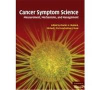 Cancer Symptom Science: Measurement, Mechanisms, and Management