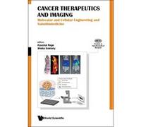 Cancer Therapeutics And Imaging: Molecular And Cellular Engineering And Nanobiomedicine: 11 (Frontiers in Nanobiomedical Research) - [Livre en VO] Kaushalâ Rege, Shebaâ Goklany (Auteur)