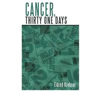 Cancer, Thirty One Days.