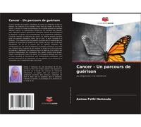 Cancer - Un Parcours De Guérison