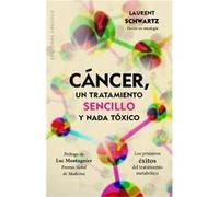 Cáncer. Un Tratamiento Sencillo Y Nada Tóxico - [Livre en VO] Schwartz, Laurent (Auteur)