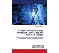 Cancer Unveiled: Biology, Molecular Landscapes And Targeted Therapy