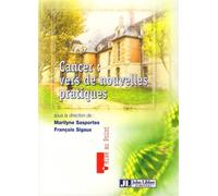 Cancer : vers de nouvelles pratiques - Marilyne Sasportes - John Libbey Eurotext - broché - Etude