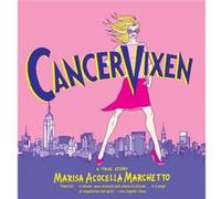 Cancer Vixen A True Story by Marisa Acocella Marchetto Marisa Acocella Marchetto (Auteur)