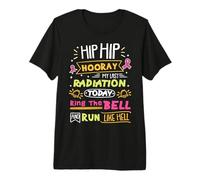 Cancer Warrior : Last Radiation Today Sonnez la Cloche T-Shirt Haut de Gamme