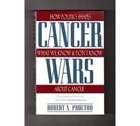 Cancer Wars: How Politics Shapes What We Know And Don't Know About Cancer