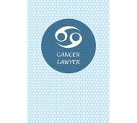 Cancer Zodiac Lawyer: Cancer Horoscope Journal Notebook. Nice gift for Lawyers.