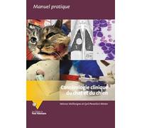 Cancérologie clinique du chat et du chien