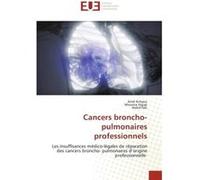 Cancers broncho-pulmonaires professionnels Amel Kchaou (Auteur)