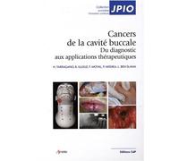 H Tarragano – Les cancers de la cavité buccale – Du diagnostic aux applications thérapeutiques