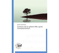 Cancers de la sphère orl après transplantation - CARMANTRANT-R - P.academiques Francophones - broché - Essai