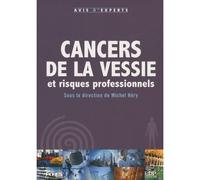 Cancers de la vessie et risque professionnels - MICHEL HÉRY - Edp Sciences - broché - Scolaire / Universitaire