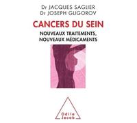 Cancers du sein Nouveaux traitements, nouveaux médicaments - Jacques Saglier - Odile Jacob - broché - Guide