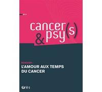Cancers & psys 6 - l'amour au temps du cancer Collectif (Auteur)