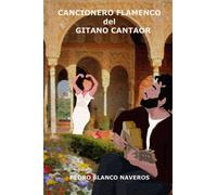 Cancionero Flamenco del Gitano Cantaor: obra musical de cante hondo