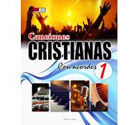 Canciones Cristianas con Acordes: Piano, Guitarra y bajo