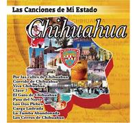 Canciones De Mi Estado: Chihuahua