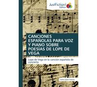 Canciones Españolas Para Voz Y Piano Sobre Poesías De Lope De Vega