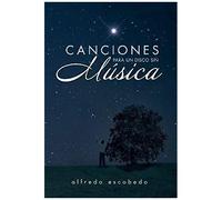 Canciones Para Un Disco Sin Musica