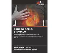 CANCRO DELLO STOMACO: Profilo epidemiologico e anatomo-clinico del reparto di chirurgia generale, digestiva e viscerale del CUK