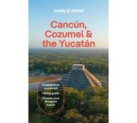 Lonely Planet – Cancun, Cozumel & the Yucatan – anglais – 11e édition