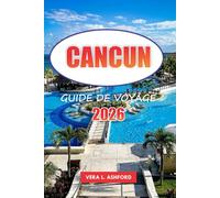 Cancun Guide De Voyage 2026: Découvrez le paradis côtier du Mexique, des conseils pratiques, les meilleures plages, la culture vibrante et les joyaux cachés au cœur de la Riviera Maya