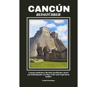 CANCÚN REISEFÜHRER