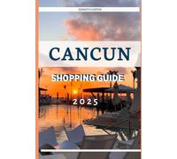 Cancun Shopping Guide 2025: Your Insider’s companion to Fashion, Finds & Style in Mexico