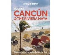 Lonely Planet – Cancun & the Riviera Maya Pocket – 2e édition – anglais