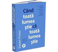Cand toata lumea stie ca toata lumea stie - Steven Pinker