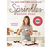 Candace Nelson The Sprinkles Baking Book (Relié)