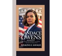 CANDACE OWENS: The Woman Who Sparked a Movement - The Life of a Bold Voice