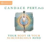 Candace Pert - Body is Your Subconsious [Import]