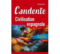 Candente - Civilisation espagnole 52 dossiers contemporains - Nicolas Klein - Ellipses - broché - Méthode de langue