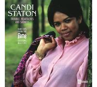 Candi Staton - Trouble, Heartaches And Sadness (The Lost Fame Sessions Masters)