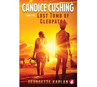 Candice Cushing and the Lost Tomb of Cleopatra