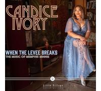 Candice Ivory - When The Levee Breaks: The Music Of Memphis Minnie [Compact Discs]