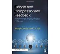 Candid and Compassionate Feedback: Transforming Everyday Practice in Schools - [Version Originale] Inconnu (Auteur)