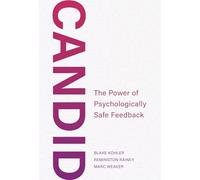 Candid: The Power of Psychologically Safe Feedback