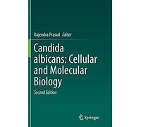 Candida Albicans: Cellular And Molecular Biology